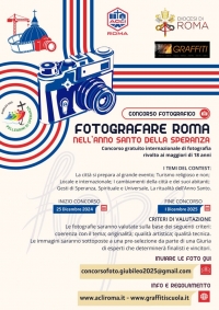 Fotografare Roma nell’Anno Santo della Speranza. Concorso fotografico promosso da ACLI di Roma e provincia con il patrocinio del Giubileo 2025 Dicastero per l’Evangelizzazione Diocesi di Roma in collaborazione con Graffiti. Scadenza 1 dicembre 2025