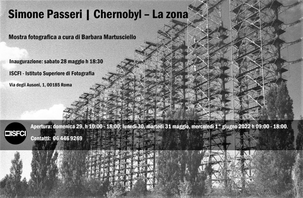 Chernobyl – La zona. All&#039;ISFCI la mostra di Simone Passeri: una panoramica essenziale di un territorio, di una sciagura, di scelte umane e della Storia, ma anche una finestra, un monito sul Futuro. Inaugurazione sabato 28 maggio