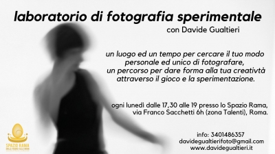 Laboratorio di Fotografia Sperimentale con Davide Gualtieri ogni lunedì presso lo Spazio Rama