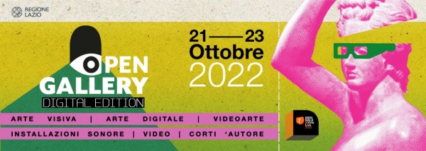 Open Gallery Digital, 4a edizione, dal 21 al 23 ottobre, tre notti dedicate alle Arti Visive digitali: artisti italiani ed internazionali in visione nelle gallerie di Roma e del Lazio che hanno aderito all&#039;iniziativa