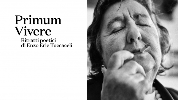 Enzo Eric Toccaceli. Primum Vivere - Ritratti poetici