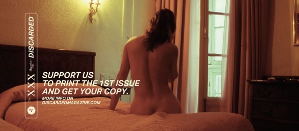 Una nuova visione della fotografia erotica contemporanea. Discarded XXX Issue 1, la prima pubblicazione di Discarded Magazine. Un crowdfunding per sostenerne la realizzazione